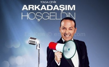 Tolga Çevik Arkadaşım Hoşgeldin