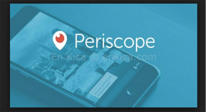 periscope-uygulamasi-android
