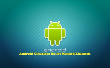 Android Cihazlara Başlat Menüsü Eklemek