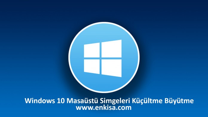 windows10-masaustu-simge-kucultme