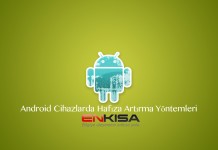 Android cihazlarda hafıza artırma yöntemleri